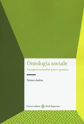 Ontologia sociale. Transgenerazionalità, potere, giustizia
