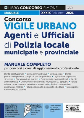 Concorso Vigile Urbano. Agenti e ufficiali di polizia locale, municipale e provinciale. Manuale completo