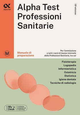 Alpha Test. Professioni sanitarie. Manuale di preparazione