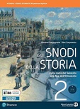 Gli snodi della storia. Vol. 2: Dalla metà del Seicento alla fine dell'Ottocento