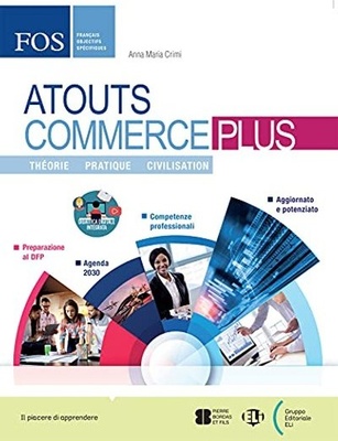 Atouts commerce plus. Per gli Ist. tecnici e professionali