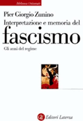 Interpretazione e memoria del fascismo. Gli anni del regime