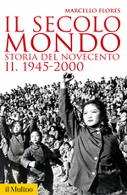 Il secolo-mondo. Storia del Novecento [vol 2]