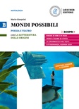 Mondi possibili. Vol. B: Poesia e teatro. Con La letteratura delle origini