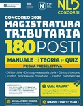 Concorso Magistratura Tributaria 2026. 180 magistrati Tributari. Manuale di teoria e quiz per la prova preselettiva. Nuova ediz. Con software di simulazione