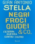Negri, froci giudei & co. L'eterna guerra contro l'altro