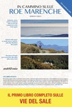 In cammino sulle Roe Marenche. Ambiente, storia, cultura e tradizioni delle vie del sale cuneesi, da e verso il mar Ligure