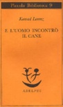 E l'uomo incontrò il cane