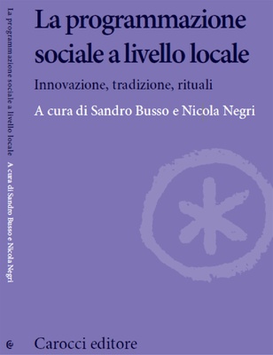 La programmazione sociale a livello locale. Innovazione, tradizione, rituali
