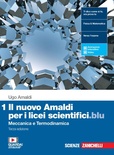 Il nuovo Amaldi 1 per i licei scientifici.blu. Meccanica e termodinamica