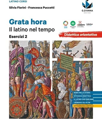 Grata hora. Il latino nel tempo. Esercizi