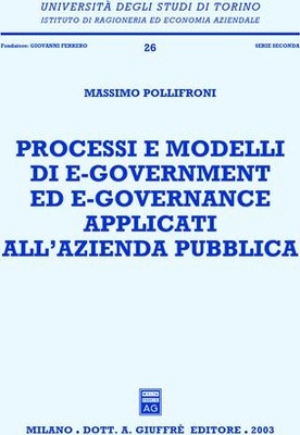 Processi e modelli di e-government ed e-governance applicati all'azienda pubblica