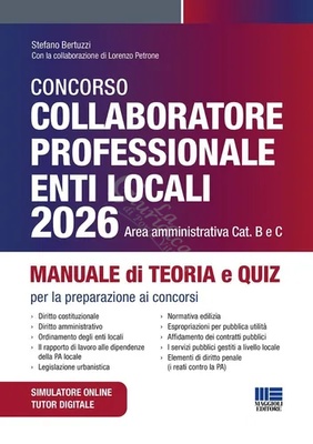 Concorso collaboratore professionale enti locali 2026 area amministrativa. Manuale di teoria e quiz per la preparazione ai concorsi