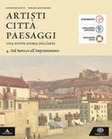 Artisti città paesaggi. 4: Dal Barocco all'Impressionismo