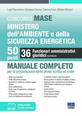 Concorso MASE. Ministero dell'Ambiente e della Sicurezza energetica. 50 posti. 36 funzionari amministrativi giuridici. Manuale completo per la preparazione delle pro