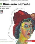 Itinerario nell'arte. Ediz. verde compatta. 3: Dall'età dei Lumi ai giorni nostri