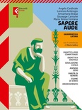 Sapere aude. Grammatica latina. Per le Scuole superiori