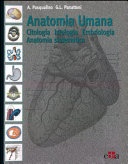 Anatomia Umana. Citologia, Istologia, Embriologia, Anatomia sistematica
