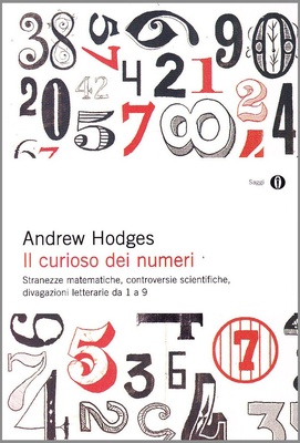 Il curioso dei numeri. Stranezze matematiche, controversie scientifiche, divagazioni da 1 a 9