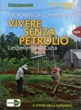 The power of community. Vivere senza petrolio. L'esperienza di Cuba. DVD. Con libro