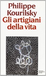 Gli artigiani della vita