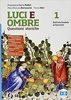 Luci ed ombre 1. Questioni storiche