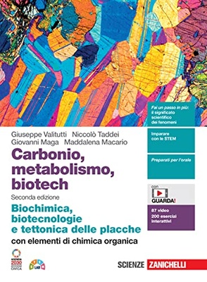 Carbonio, metabolismo, biotech. Biochimica, biotecnologie e tettonica delle placche con elementi di chimica organica