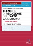 Tecniche di redazione dell'atto giudiziario di diritto civile per l'esame di avvocato. Con aggiornamento online