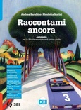 Raccontami ancora. Antologia. Per la Scuola media. Con e-book. Con espansione online vol.3