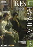 Res et fabula 3. Dall'età di Tiberio alla letteratura cristiana