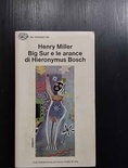 Big Sur e le arance di Hieronymus Bosch