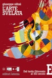 L'arte svelata. Per le Scuole superiori vol. 5