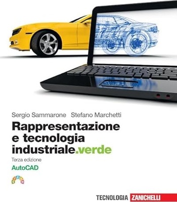 Rappresentazione e tecnologia industriale.verde. Volume AutoCAD