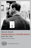 Antisemitismo e identità ebraica. Scritti 1941-1945