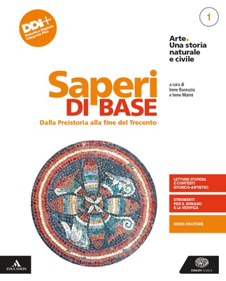 Arte. Una storia naturale e civile - Saperi di base 1