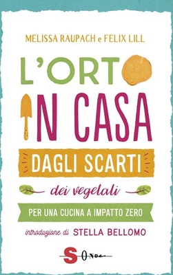 L' orto in casa dagli scarti vegetali. Per una cucina a impatto zero