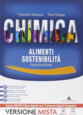 Chimica alimenti sostenibilità. Con e-book. Con espansione online. Per le Scuole superiori