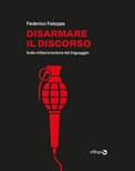 DISARMARE IL DISCORSO