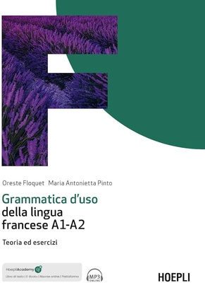 Grammatica d'uso della lingua francese A1-A2. Teoria ed esercizi. Con ebook. Con espansione online. Con file audio per il download