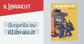 c'era una volta l'est