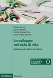 Lo sviluppo nel ciclo della vita. Cambiamenti, sfide e transizioni