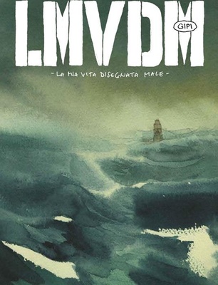 LMVDM. La mia vita disegnata male. Ediz. deluxe