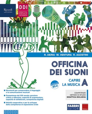 Officina dei suoni. Capire la musica. Per la Scuola media
