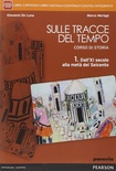 Sulle tracce del tempo 1. Per le Scuole superiori