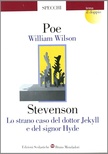 William Wilson-Lo strano caso del dottor Jekyll e del signor Hyde. Per le Scuole superiori