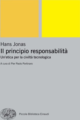Il principio responsabilità. Un'etica per la civiltà tecnologica