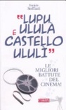 Lupu ululà e castello ululì" : le migliori battute del cinema
