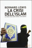 La crisi dell'Islam. Le radici dell'odio verso l'Occidente