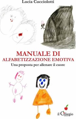 Manuale di alfabetizzazione emotiva. Una proposta per allenare il cuore