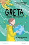 Greta. La ragazza che sta cambiando il mondo. Con un approfondimento sul clima
